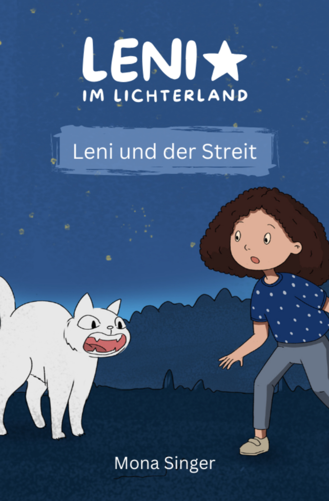 Leni im Lichterland: Leni und der Streit – Mona Singer