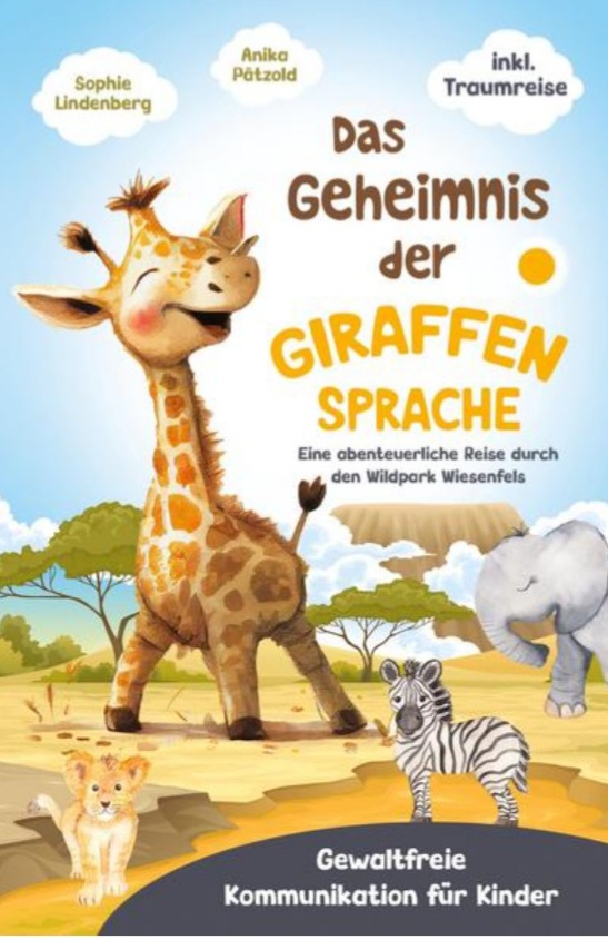 Das Geheimnis der Giraffensprache – Sophie Lindenberg & Anika Pätzold