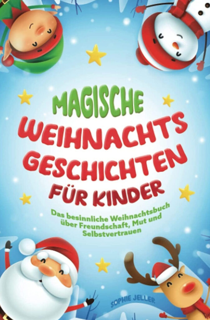 Magische Weihnachtsgeschichten für Kinder – Sophie Jeller