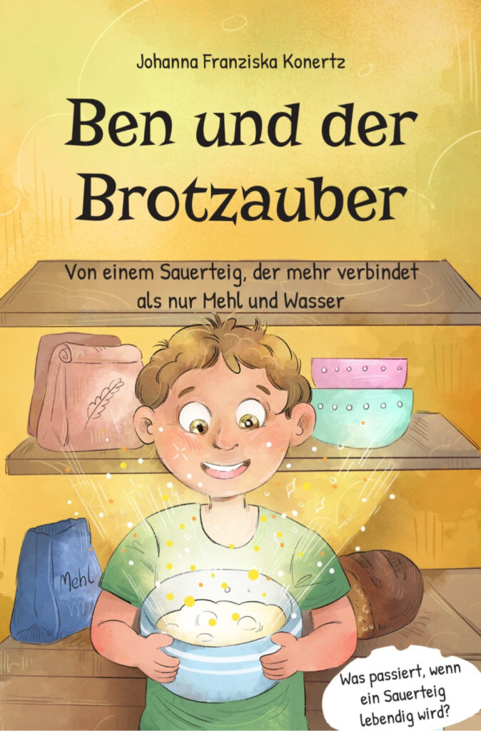 Ben und der Brotzauber – Johanna Franziska Konertz
